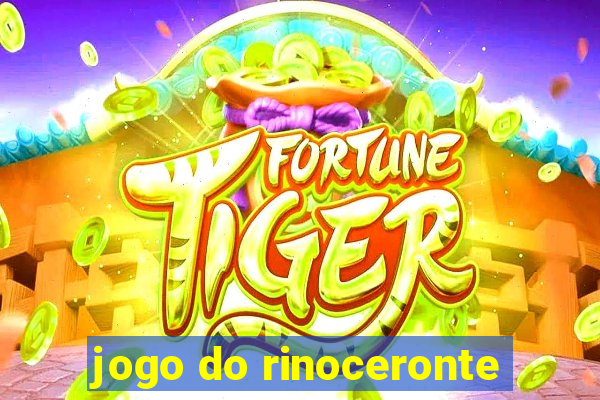 jogo do rinoceronte